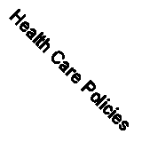 Health Care Policies & Insurance by Salem Press